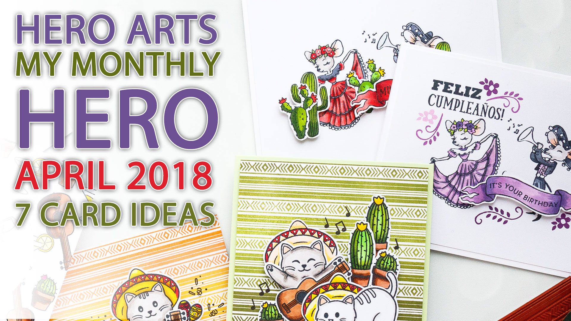 Hero Arts | April 2018 My Monthly Hero Blog Hop. Video. Handmade cards by Yana Smakula. Cinco De Mayo Cards; Fiesta Card; Feliz Cumpleanos Cards #cardmaking #handmadecard #mymonthlyhero #stamping