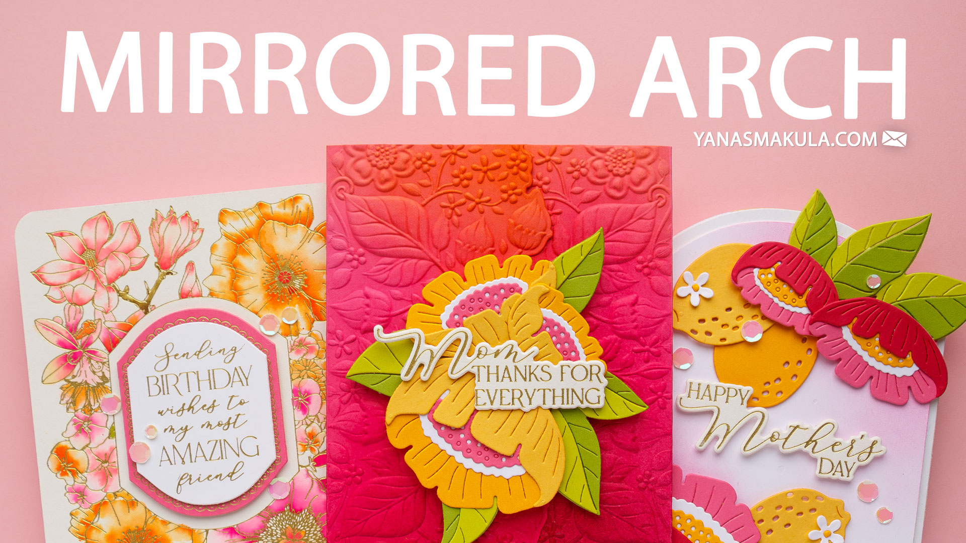 Spellbinders | Mother's Day Cards with Mirrored Arch Collection. Video