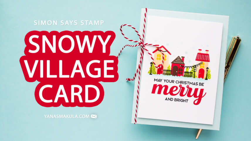 Simon Says Stamp | Snowy Village & European Streets Card. Video