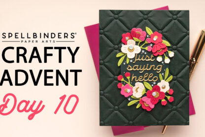 Spellbinders | 2024 Crafty Advent Calendar – Day 10 | Video