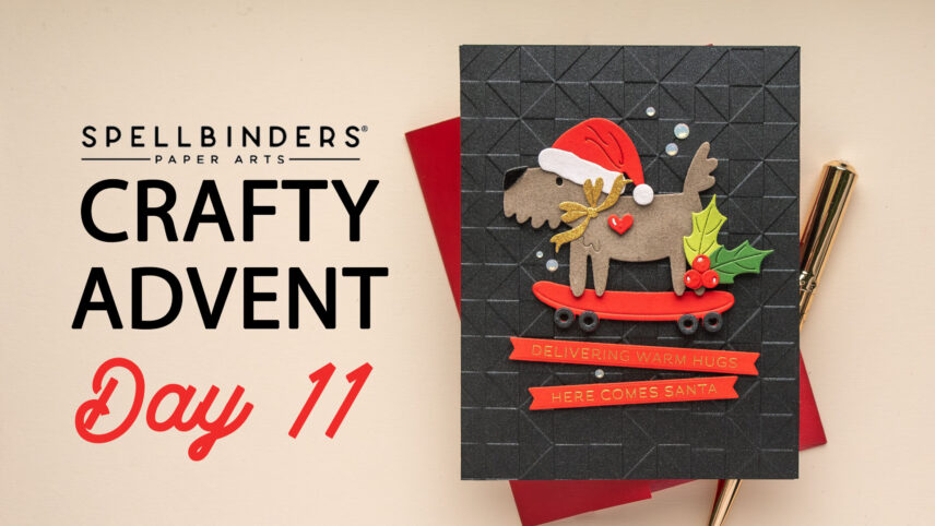 Spellbinders | 2024 Crafty Advent Calendar – Day 11 | Video