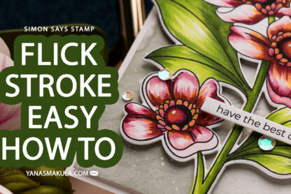 Simon Says Stamp | Flick Stroke Copic Coloring for Realistic Flowers. Video