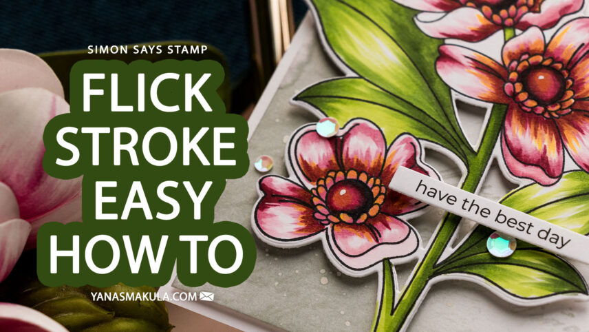 Simon Says Stamp | Flick Stroke Copic Coloring for Realistic Flowers. Video